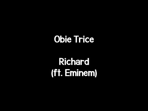 Obie Trice - Richard (ft. Eminem) (Lyrics)
