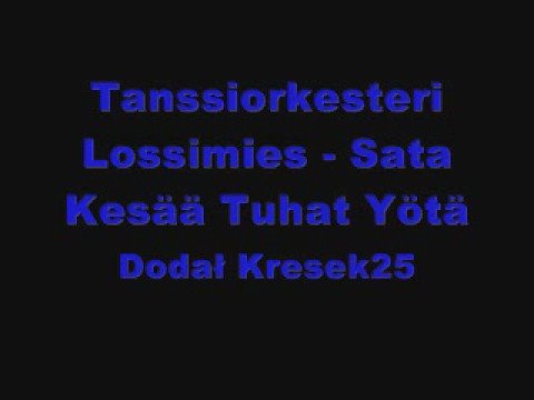 Tanssiorkesteri Lossimies - Sata Kesää Tuhat Yötä