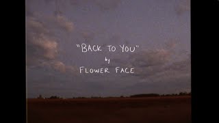 Kadr z teledysku Back to You tekst piosenki Flower Face