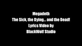 Download lagu Megadeth - The Sick, The Dying… And The Dead! (Lyrics) mp3 Download lagu Megadeth - The Sick, The Dying… And The Dead! (Lyrics) mp3