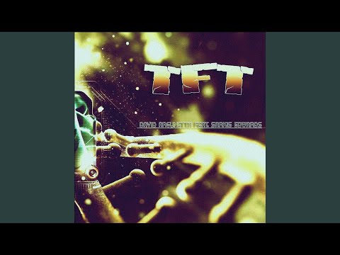 TFT (feat. Sarkis Edwards)