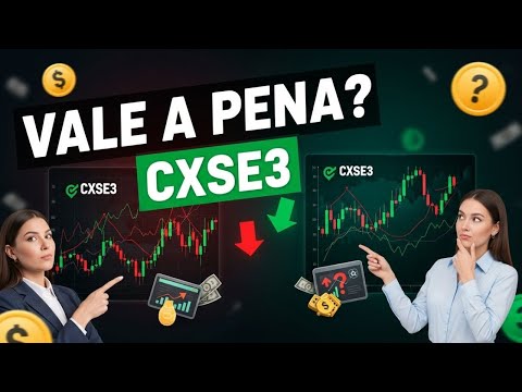 Ainda Vale a Pena Investir na CXSE3 em 2026 ?