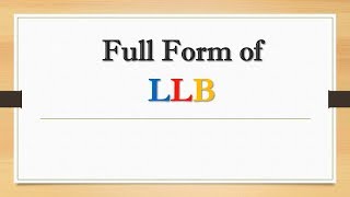 Full Form of LLB || Did You Know?