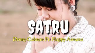 Download lagu Lirik Lagu Satru - Denny Caknan feat. Happy Asmara mp3