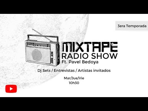 Mixtape Radio Show ep. 007 Tercera temporada