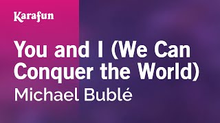 Karaoke You And I - Michael Bublé *