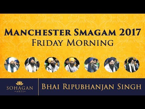 [4K] Bhai Ripubhanjan Singh - har raam naam jap laahaa - Manchester Smagam 2017 Fri Morn