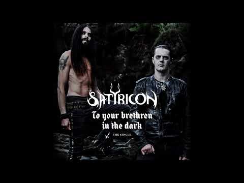 Satyricon - To your brethren in the dark - official audio