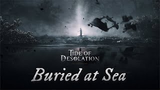 Buried At Sea | Tide of Desolation | Official Event Soundtrack