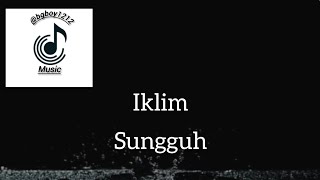 Download lagu sungguh #iklim(lirik) lagu terbaik #subscribe mp3
