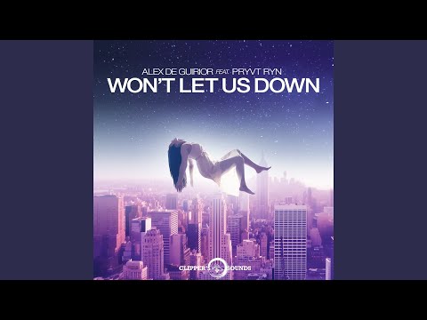 Won't Let Us Down (feat. PRYVT RYN) (Radio Edit)