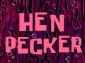 Hen Pecker OLD