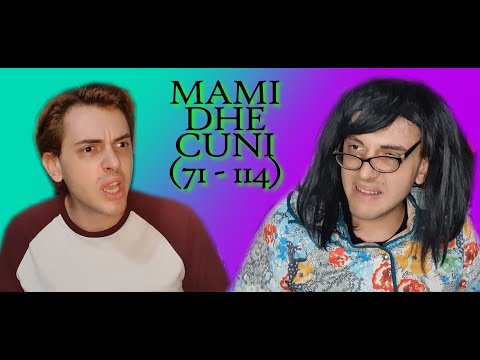 Mama dhe Cuni (Skece 71 - 114)