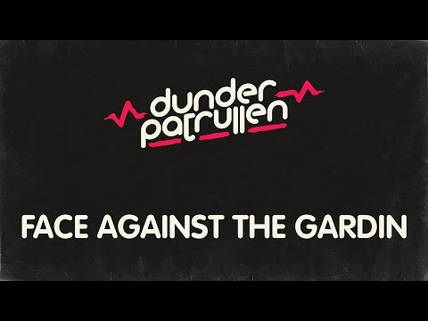 Dunderpatrullen - 02 - Face Against The Gardin