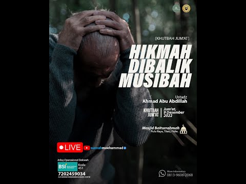🔴 [LIVE KHUTBAH JUM'AT] HIKMAH DIBALIK MUSIBAH - UST AHMAD ABU ABDILLAH