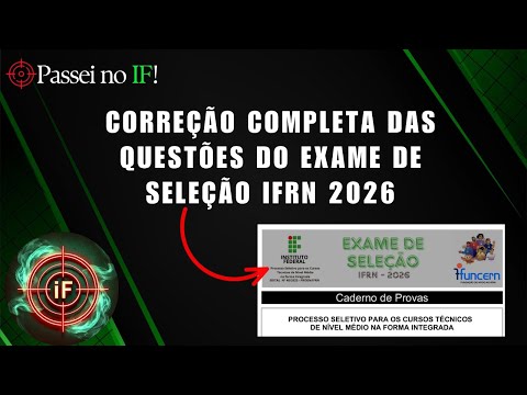 RESOLUÇÃO DAS QUESTÕES DA PROVA DO EXAME DE SELEÇÃO IFRN 2026
