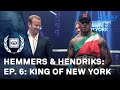 Hemmers & Hendriks - Ep 6 "King of New York"