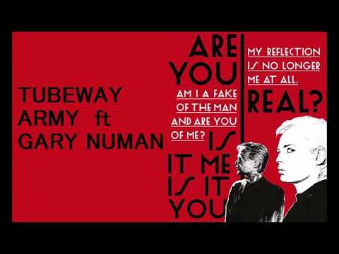 Tubeway Army ft Gary Numan -  Are you real (version)