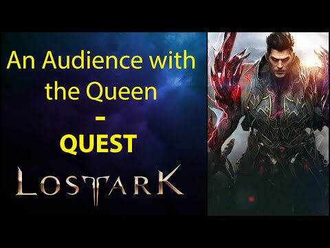 An Audience with the Queen - Quest - Lost Ark