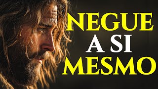 NEGAR A SI MESMO: O CHAMADO DE JESUS QUE POUCOS ACEITAM | REFLEXÃO CRISTÃ