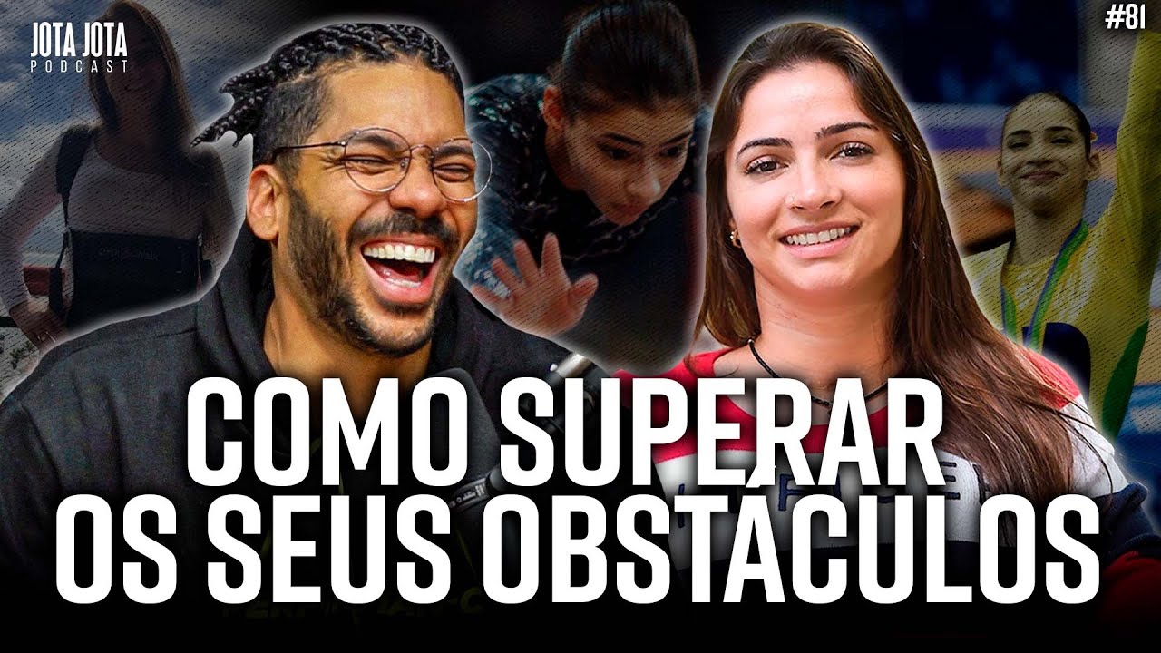HISTÓRIA DE SUPERAÇÃO DE UMA ATLETA (LAIS SOUZA) | JOTA JOTA PODCAST #81