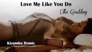 Love Me Like You Do Ellie Goulding (Kizomba Remix) (TRADUÇÃO) HD (Lyrics Video)