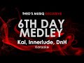 6th Day Medley - Kai, Innerlude, DnH karaoke