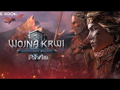 (Słuchowisko) 5. Wojna Krwi Wiedźmińskie Opowieści - Rivia