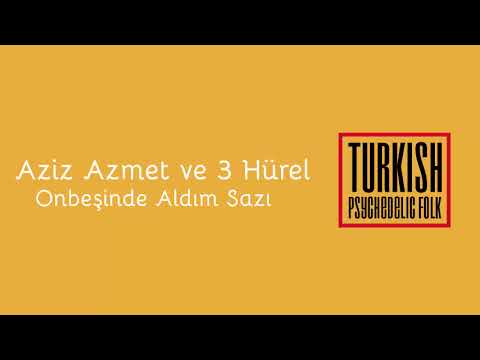 Aziz Azmet ve 3 Hürel  - Onbeşinde Aldım Sazı