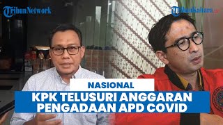 Anggaran Pengadaan APD di Kemenkes Kini Ditelusuri KPK, Memeriksa Eks PPK & Pejabat Bea Cukai