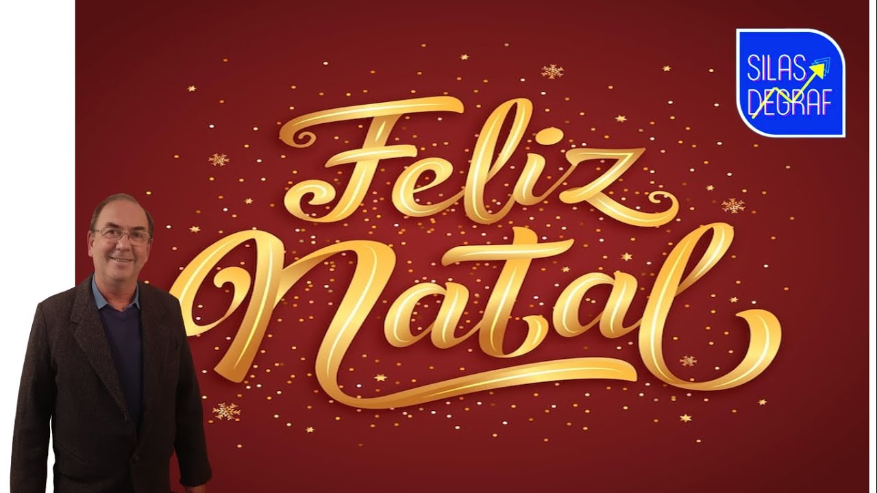 MENSAGEM NATAL DO PROF. SILAS DEGRAF.