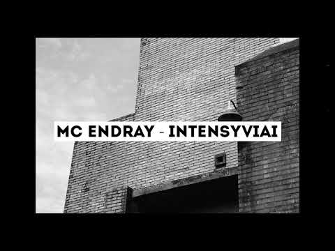 MC EndRay - Intensyviai