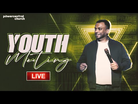 Live - Youth Meeting With Pastor Gersson Edinbaro | Powercentral Church