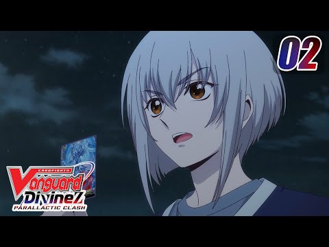 [Subbed][Episode 2] CARDFIGHT!! VANGUARD Divinez Parallactic Clash - Zero of Salvation