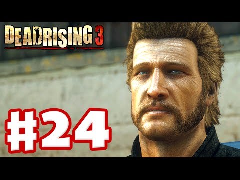 Dead Rising 3 - Gameplay Walkthrough Part 24 - Chuck Greene (Xbox One Day One 2013)