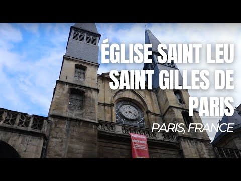 Visite Église Saint Leu Saint Gilles de Paris | Paris | França | O que fazer em Paris | Igreja de Paris
