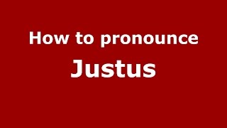 How to pronounce Justus