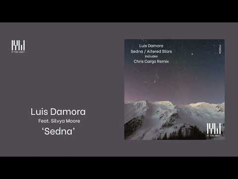 Luis Damora Feat  Silvya Moore 'Sedna' If You Wait Music