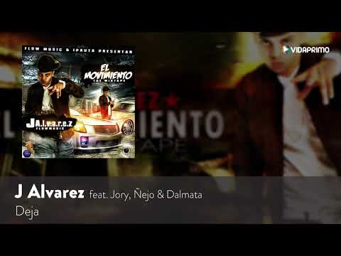 J Alvarez Deja feat Jory ñejo y Dalmata El Movimiento The Mixtape Audio
