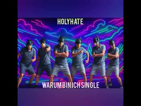 Holyhate_warum bin ich single