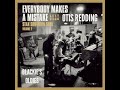 Everybody Makes A Mistake 〰️ Otis Redding