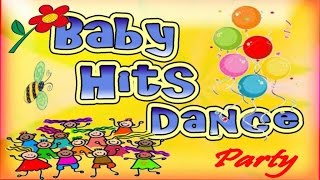 Baby Hits Dance Party - 2 Hours of Children Music