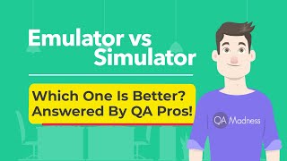 Mobile testing on emulators &amp; simulators: types, differences, usage