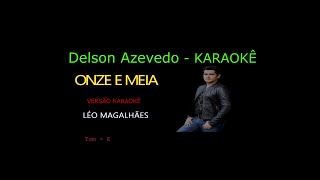 LÉO MAGALHÃES - ONZE E MEIA - KARAOKE