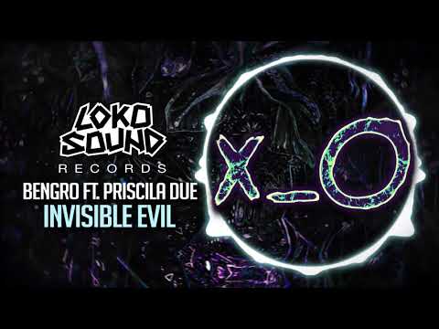 Invisible Evil (Original Mix) - Bengro Feat. Priscila Due [LokoSound Records]