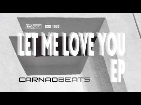 Carnao Beats feat. Xara - Let Me Love You