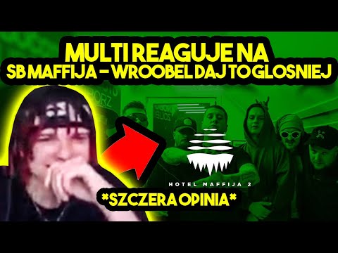 MULTI reaguje na SB MAFFIJA - WROOBEL DAJ TO GŁOŚNIEJ *szczera opinia*