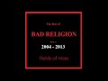 Fields of Mars - Bad Religion