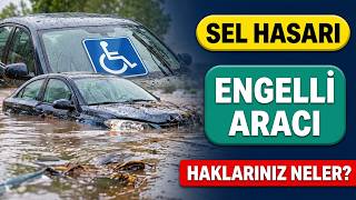 Engelli Araç Selde Hasar Gördüyse Hakları Nelerdir?