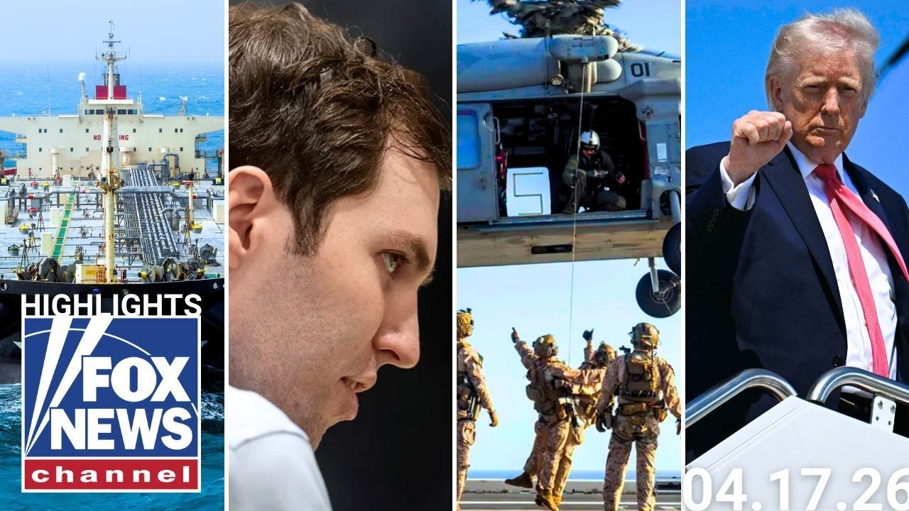 Fox News Highlights - April 17th, 2026